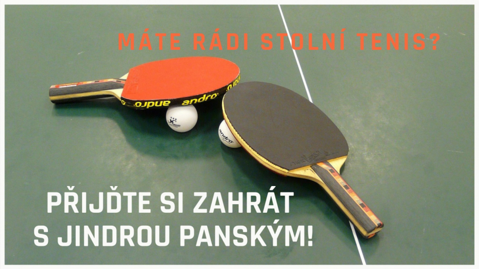 Máte rádi stolní tenis? Můžete si ho přijít zahrát s mistrem Evropy